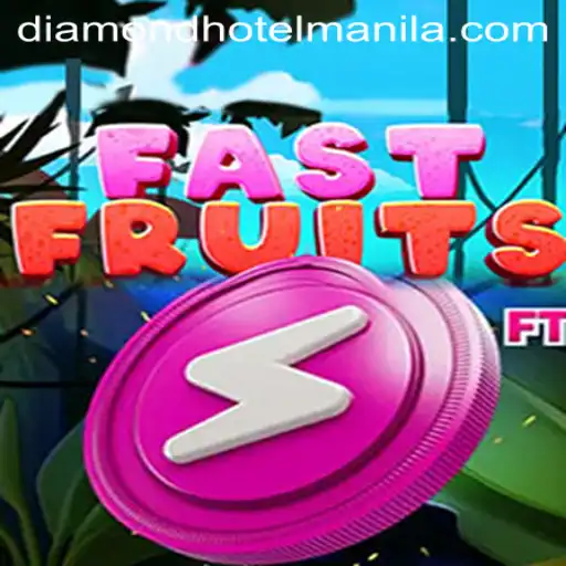 FastFruits Game and Diamond Hotel Manila